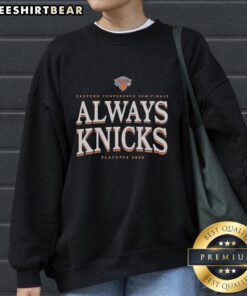 Awesome New York Knicks 2026 Playoffs sweatshirt featuring 'Always Knicks' design, perfect for fans and game day attire.