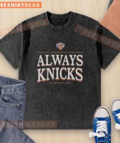 Alt Text: Awesome New York Knicks 2026 Playoffs 'Always Knicks' Eastern Conference washed t-shirt featuring bold team graphics.