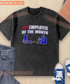 Awesome Non Employee of the Month washed t-shirt featuring a fun design and soft fabric, perfect for casual wear.
