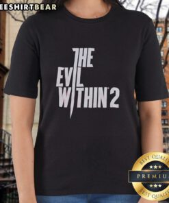 Awesome The Evil Within 2 Ladies Tee featuring dark, stylish design inspired by the popular horror video game.