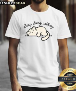 Alt Text: Adorable 'Cute Kitty Busy Doing Nothing' T-Shirt featuring a playful cat design, perfect for cat lovers and casual wear.
