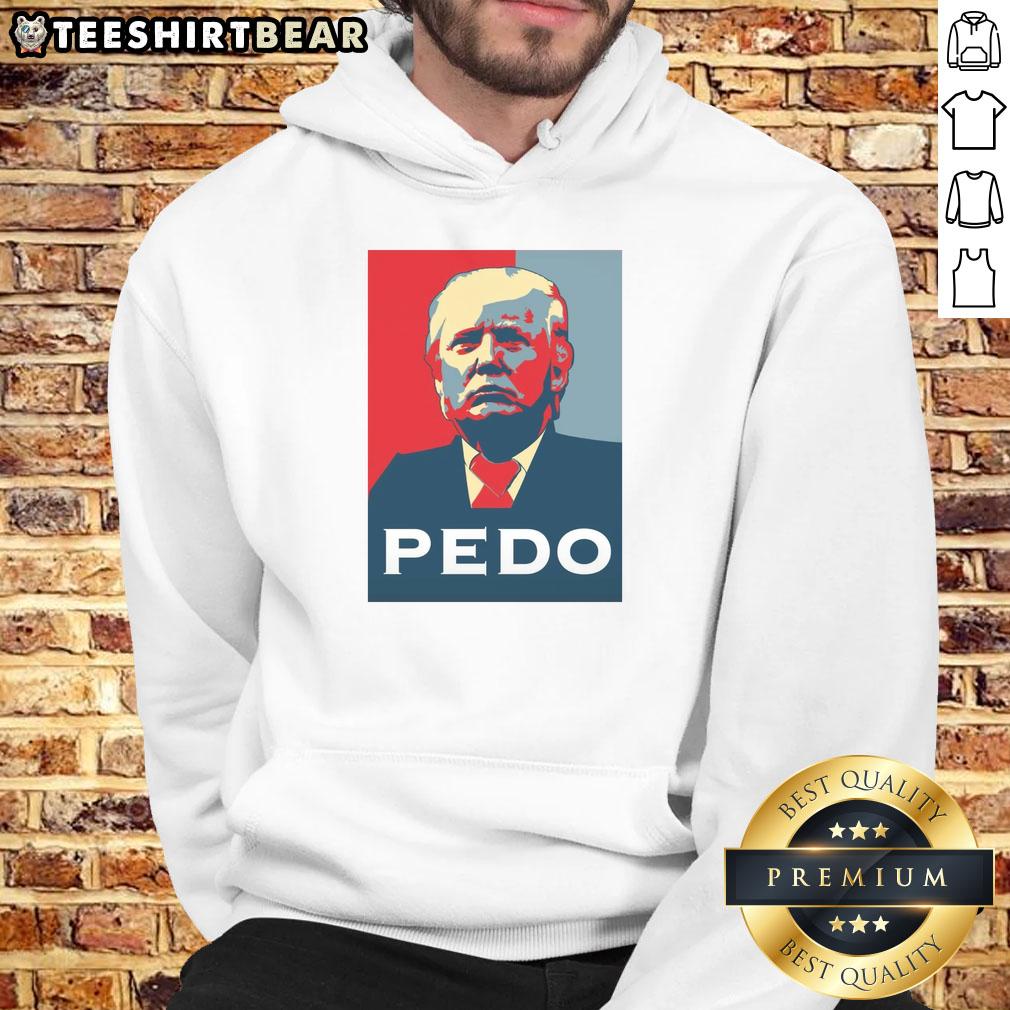 Funny Hope Donald Trump Pedo Hoodie featuring a humorous graphic design, perfect for satire and political commentary.