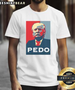 Funny Hope Donald Trump Pedo T-Shirt featuring humorous graphic design and bold text, perfect for political satire fans.