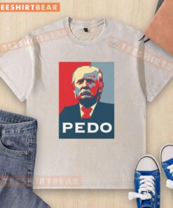 Funny Hope Donald Trump Pedo Washed T-Shirt featuring a humorous design and bold text, perfect for satire and political humor.