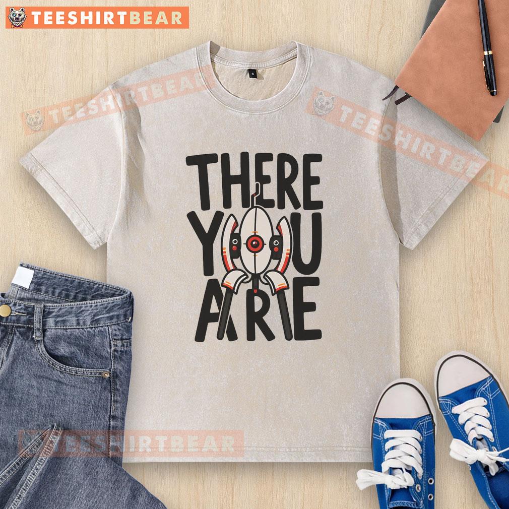 Funny 'There You Are' washed T-shirt featuring a humorous graphic design for casual and playful fashion.