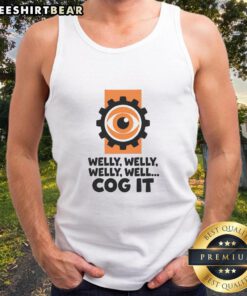 Funny Welly Welly Well Cog It Tank Top featuring a playful design, perfect for casual wear and humor lovers.