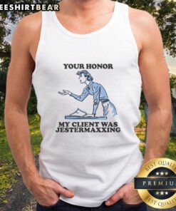 Funny 'Your Honor, My Client Was Jestermaxxing' tank top featuring a humorous design perfect for court jesters and comedy fans.