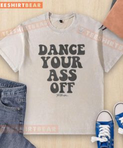 Good Footloose Dance Your Ass Off Groovy Text on a Washed T-Shirt in vibrant colors, perfect for dance enthusiasts.