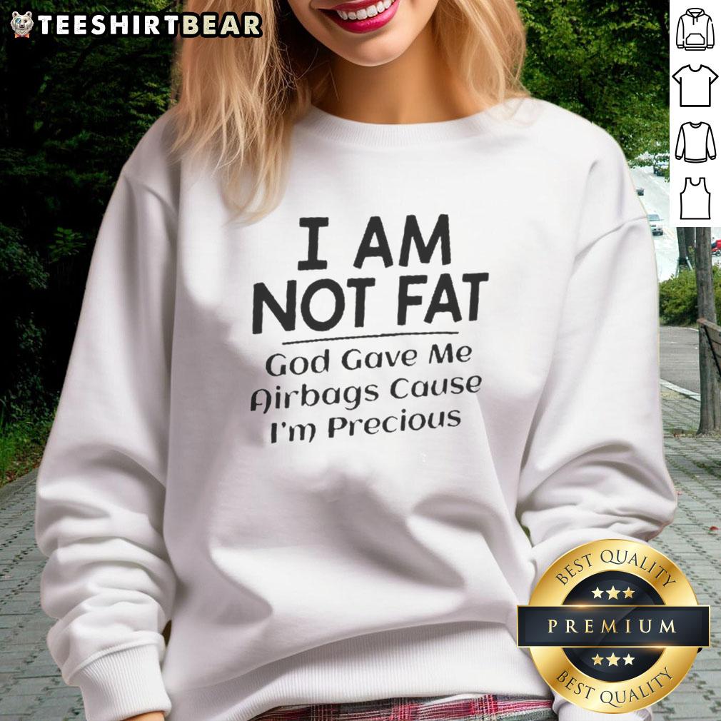 Good I Am Not Fat sweatshirt featuring humorous text about body positivity and self-love, perfect for casual wear.