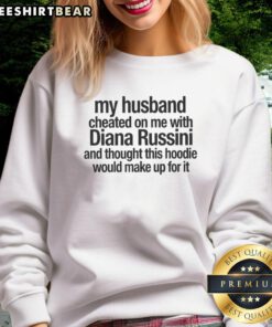 Good Mike Vrabel sweatshirt featuring a design about infidelity with Diana Russini, perfect for fans and supporters.