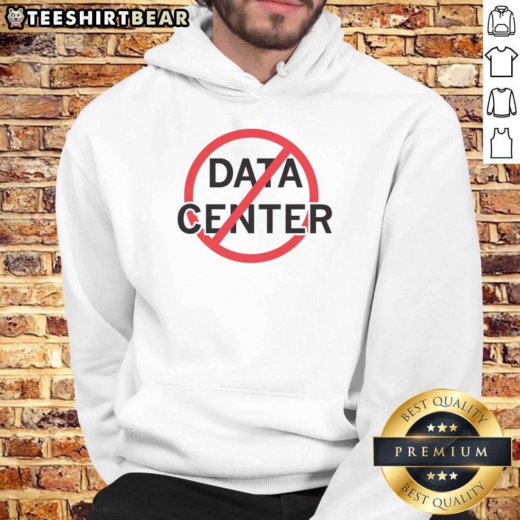Comfortable Good No Data Centers hoodie featuring a modern design, perfect for tech enthusiasts and data center advocates.