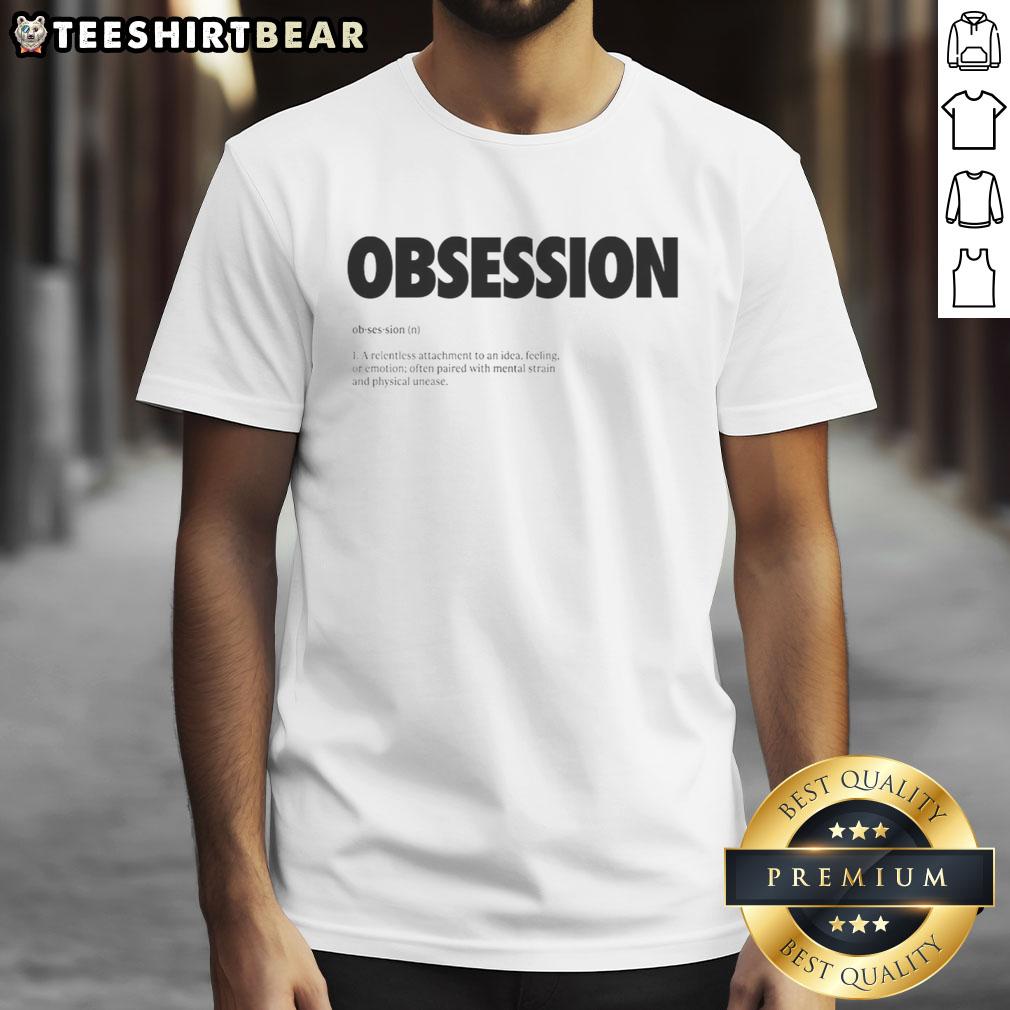 Good Obsession Definition Minimalist Dictionary T-Shirt featuring unique typography on a stylish, casual tee design.