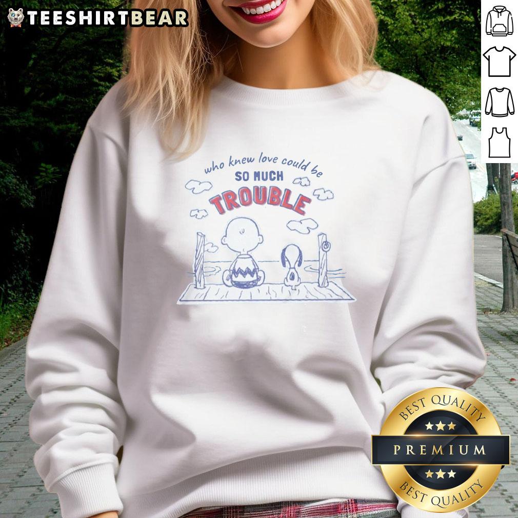 Good Peanuts Love Trouble quote sweatshirt for Valentine's Day, featuring a fun and playful design perfect for gift giving.