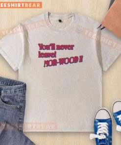 Good You'll Never Leave Nor Wood Washed T-Shirt in a soft, vintage style with a relaxed fit, perfect for casual wear.