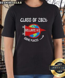 Hot Bellaire High School Class Of 2026 Ladies Tee showcasing school spirit and future aspirations.