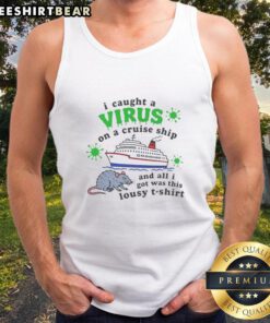 Funny tank top design: 'Hot I Caught A Virus On A Cruise Ship' with vibrant colors, perfect for cruise enthusiasts.
