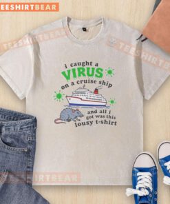 Cartoon of a person in a washed T-shirt with 'Caught a Virus on a Cruise Ship' text, highlighting cruise-related illness.