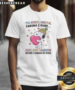 Hot Im Sweet Gentle Caring Pure Okay Stop Laughing Before I Change My Mind T-Shirt in vibrant colors on a model.