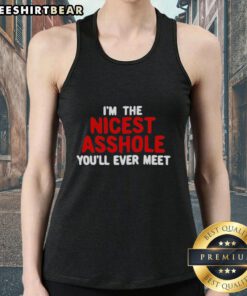 Alt Text: Model wearing 'Hot I'm The Nicest Asshole You'll Ever Meet' tank top, showcasing a trendy and humorous graphic design.