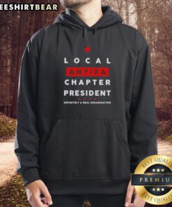 Hot Local Antifa Chapter President hoodie design featuring bold graphics, perfect for supporters of the real organization.