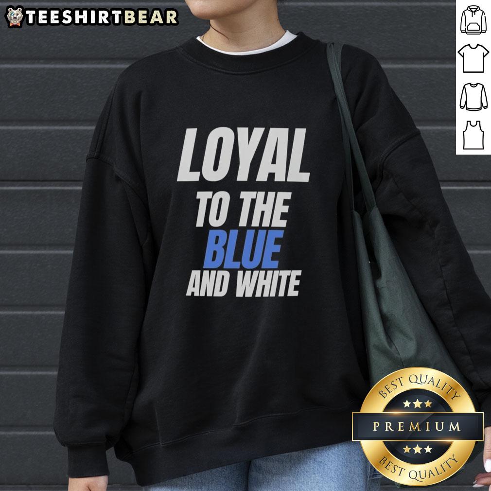 Hot loyal to the blue and white sweatshirt displayed on a model, showcasing a trendy and comfortable style.