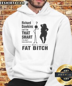 Alt Text: Humorous hoodie featuring the phrase 'Hot Richard Dawkins Can't Be That Smart' with whimsical design.