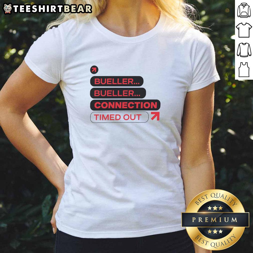 Nice Bueller Bueller Connection Timed Out Ladies Tee featuring a stylish design for fans of the classic film.