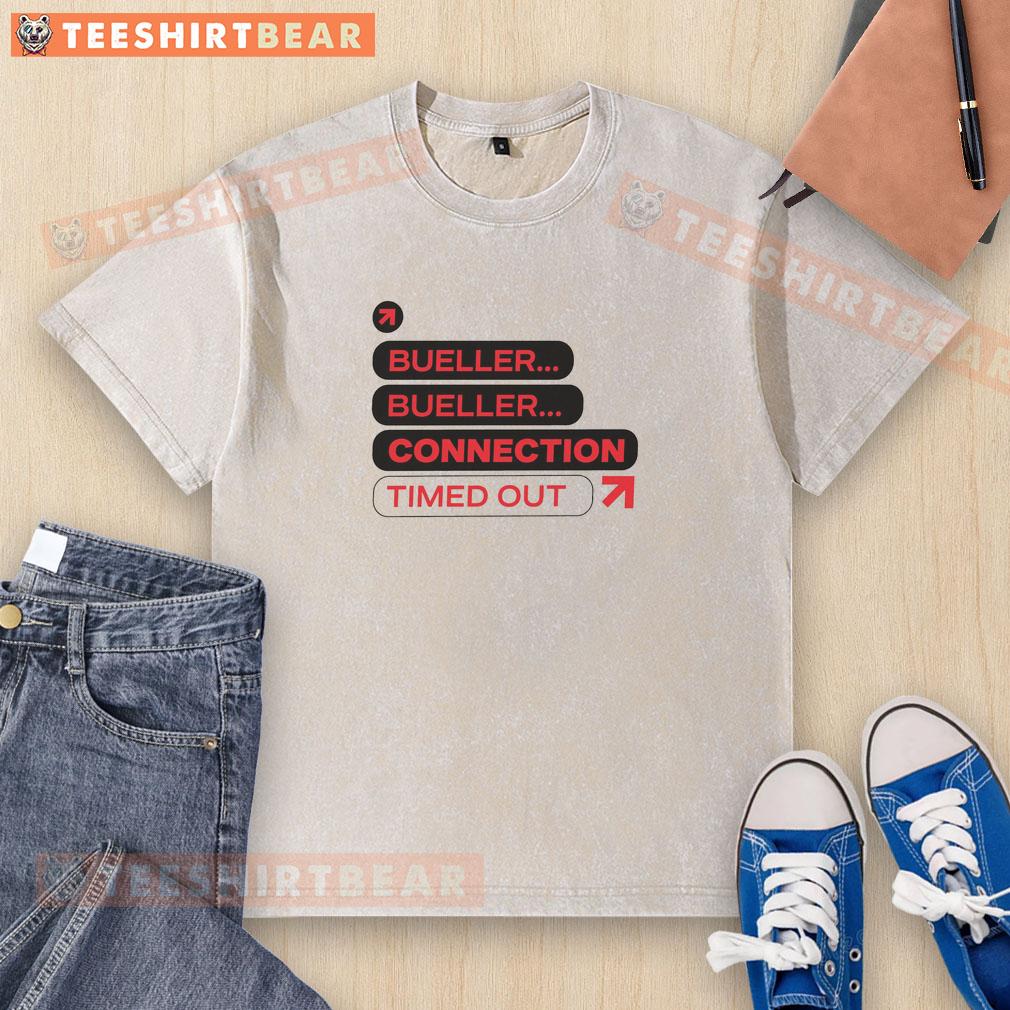 Nice Bueller Bueller Connection Timed Out washed t-shirt featuring a retro design and soft fabric, perfect for casual wear.
