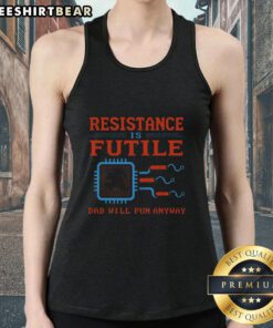 Funny Nice Resistance Futil Dad Joke Tank Top featuring a humorous graphic design for casual wear.