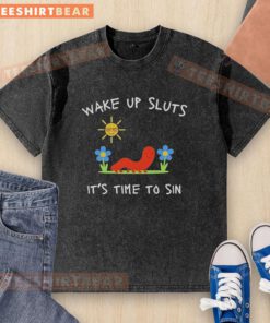 Official Worm Wake Up Sluts It's Time to Sin Summer funny washed t-shirt design featuring playful graphics and vibrant colors.