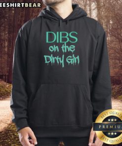 Original Dibs On The Dirty Girl Hoodie featuring bold graphics on a stylish black background, perfect for casual wear.