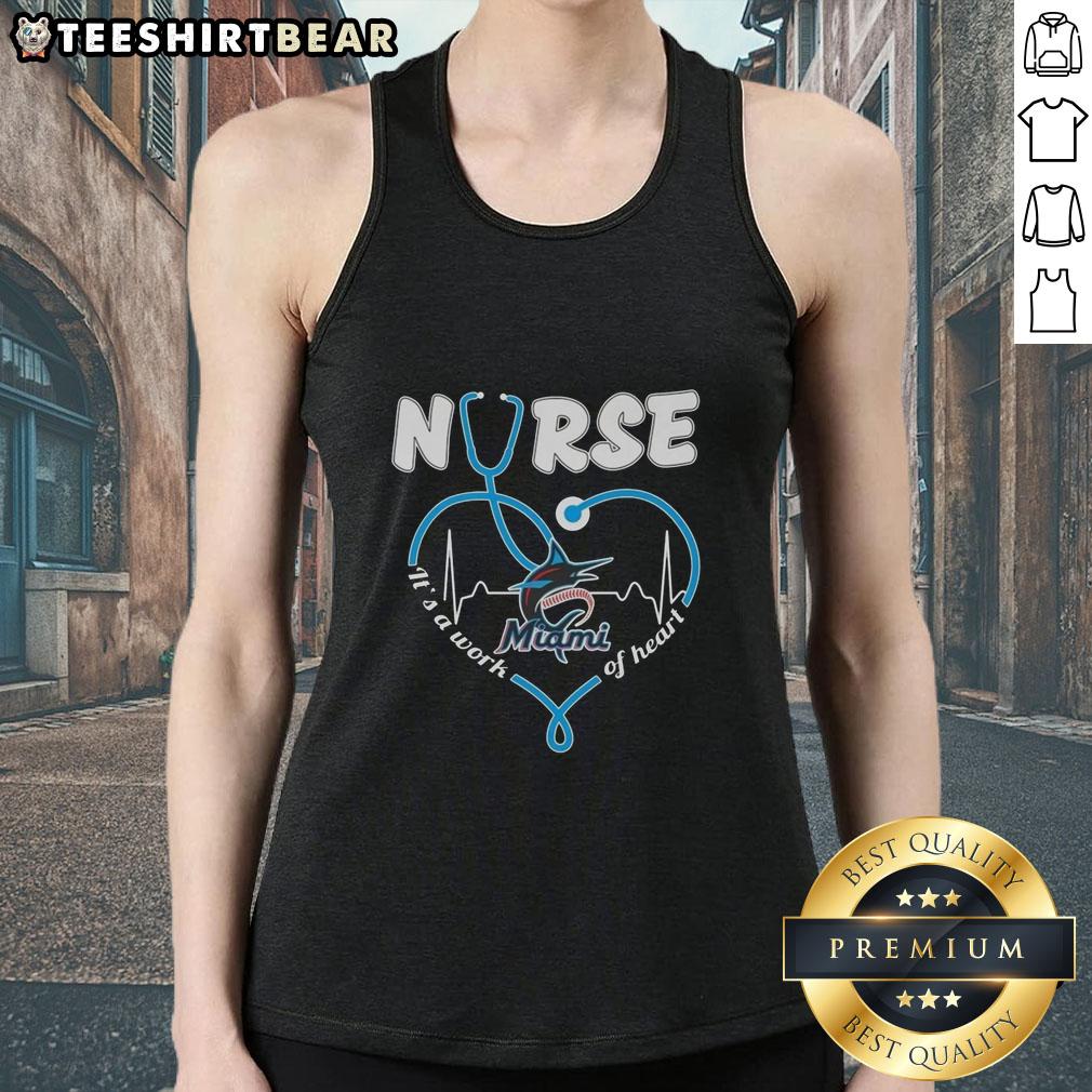Original Miami Marlins 'Nurse It's A Work Of Heart' tank top, perfect for baseball fans and healthcare heroes.