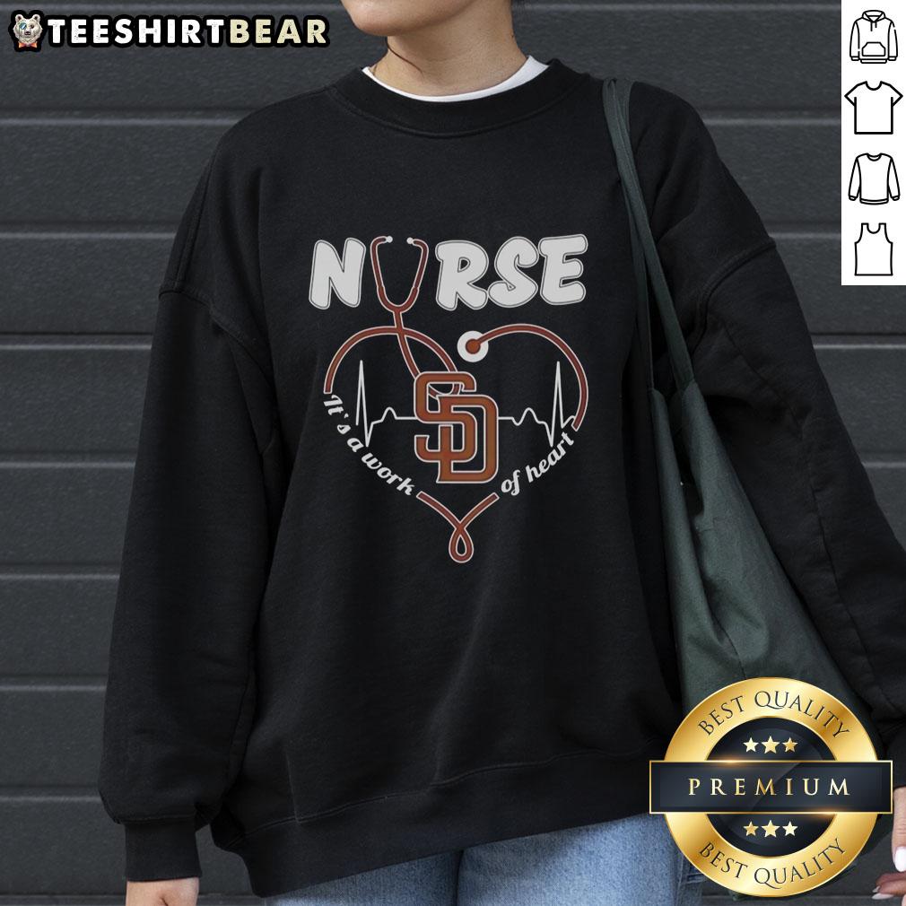 Original San Diego Padres Nurse 'It's a Work of Heart' Sweatshirt featuring team colors and heart design.