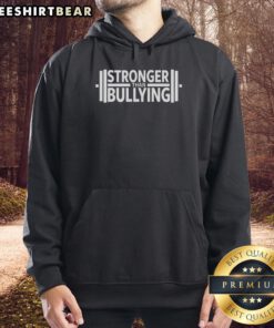 Original Stronger Than Bullying Hoodie in black, featuring a bold graphic design promoting anti-bullying awareness.
