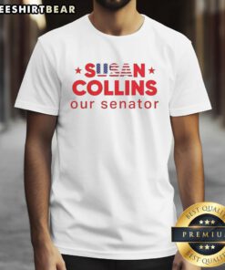 Original Susan Collins Our Senator T-Shirt featuring a bold design, perfect for supporters of Maine's Senator Susan Collins.