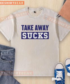 Original Take Away Sucks washed t-shirt with a stylish graphic design, perfect for casual wear and statement fashion.