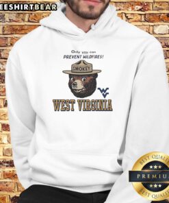 Original West Virginia X Only You Can Prevent Wildfires Smokey Hoodie design featuring Smokey Bear graphic.