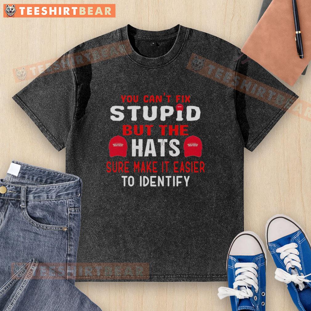 Original You Can't Fix Stupid washed t-shirt with humorous slogan, perfect for casual wear and making a statement.