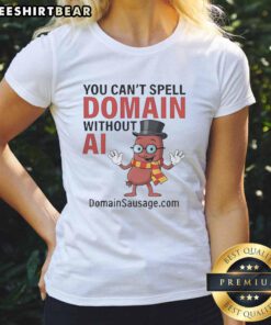 Original 'You Can't Spell Domain Without AI' ladies tee featuring a stylish design for tech enthusiasts and AI lovers.