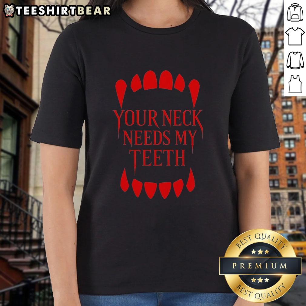 Original Your Neck Needs My Teeth Vampire Ladies Tee featuring a spooky design perfect for Halloween fans.
