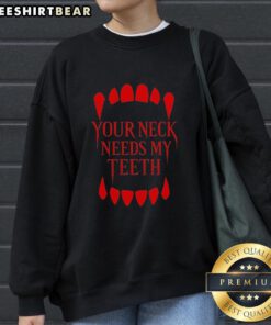 Original Your Neck Needs My Teeth Vampire Sweatshirt in black, featuring a spooky vampire design perfect for Halloween fashion.