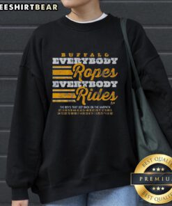 Premium Buffalo Hockey sweatshirt featuring Everybody Ropes, Everybody Rides design, perfect for fans and casual wear.
