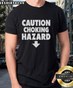 Premium Caution Choking Hazard T-Shirt featuring bold warning graphics for safety awareness and style.