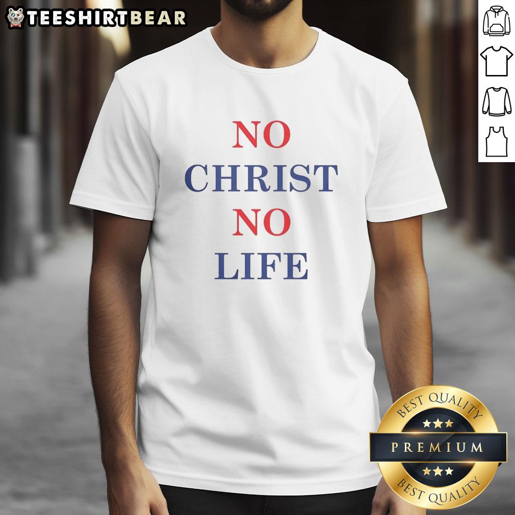 Premium No Christ No Life T-Shirt featuring bold text design, perfect for expressing faith and style. Ideal for everyday wear.