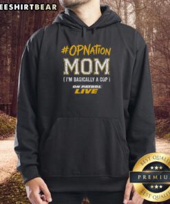 Premium Opnation Mom Hoodie: 'I'm Basically a Cop on Patrol' stylish design for moms who protect and serve with love.