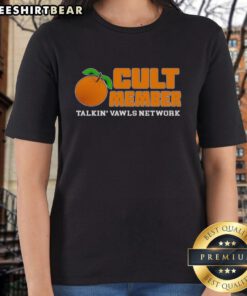 Premium Orange Cult Member Talking Vawls Network fan ladies tee featuring a stylish design for dedicated fans.