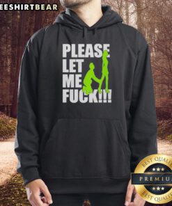 Premium 'Please Let Me Fck' Hoodie in stylish black, perfect for casual wear and making a bold statement.