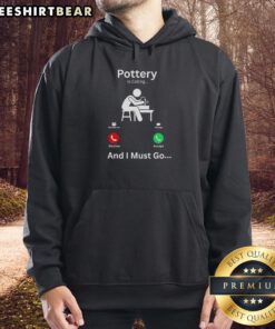 Cozy Premium Pottery Is Calling and I Must Go hoodie in a stylish design, perfect for pottery lovers and casual wear.
