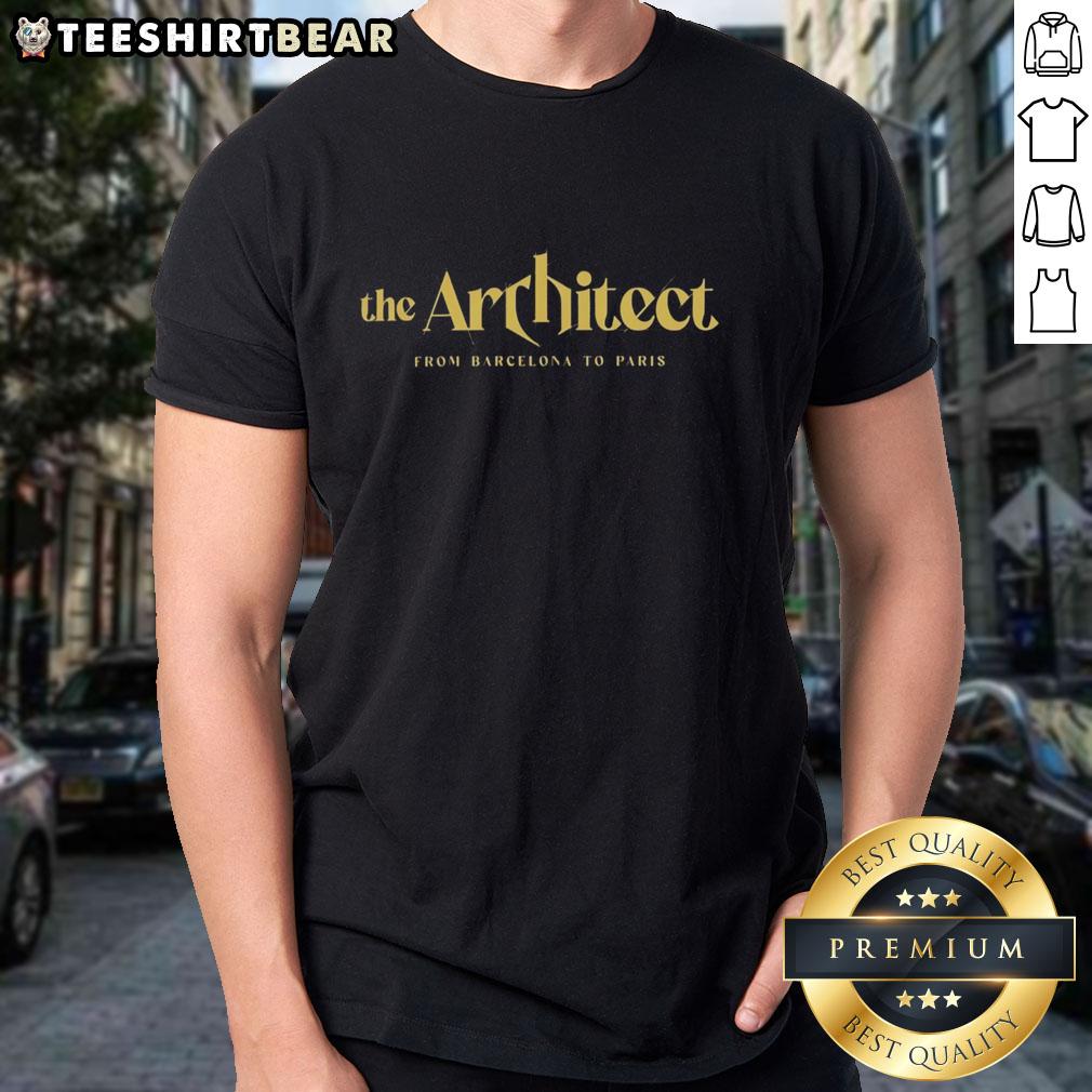 Premium The Architect From Barcelona To Paris T-Shirt featuring a stylish design celebrating architecture and travel.