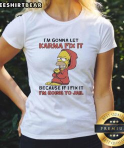Alt Text: Funny Homer Simpson tee with 'I'm gonna let karma fix it' quote, perfect for fans of humorous graphic shirts.